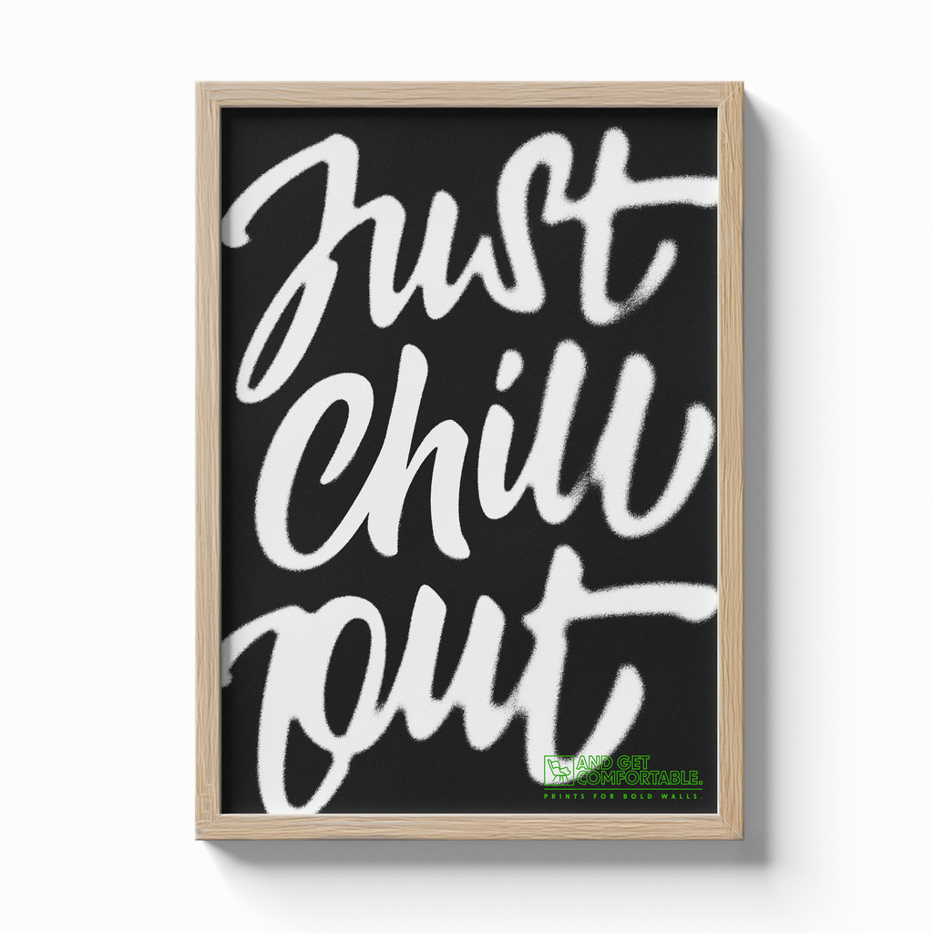 Just chill out and get comfortable.